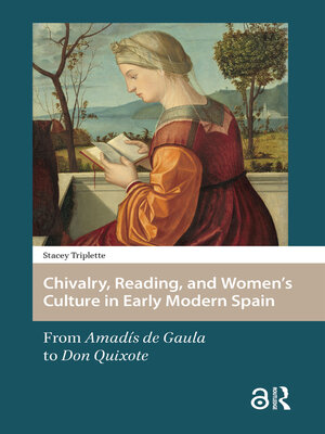 cover image of Chivalry, Reading, and Women's Culture in Early Modern Spain